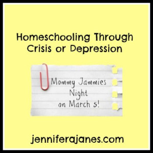 Homeschooling Through Crisis or Depression - Mommy Jammies Night # ...