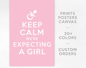 Keep Calm We're Expecting A Girl, Baby, Mother, Print, College Poster ...