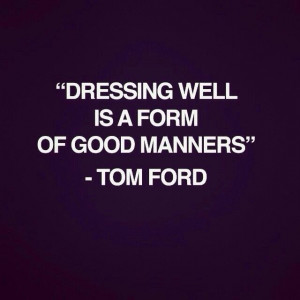 Tom Ford #Quote #Stylish