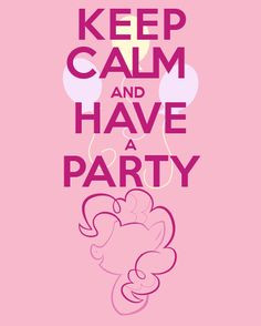 MLP Pinkie Pie Keep Calm Quotes