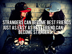 Stranger Become Best Friends Best Friends Friendship Quotes