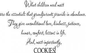 ... Most Are The Essentials That Grandparents Provide In Abundance