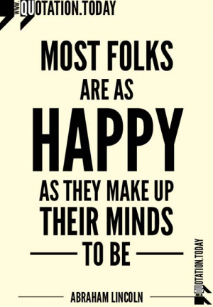 Abraham Lincoln quotes. On Happiness.