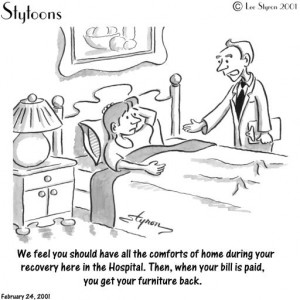 ... recovery here in the hospital. Then when your bill is paid, you get