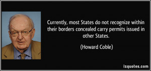 ... borders concealed carry permits issued in other States. - Howard Coble
