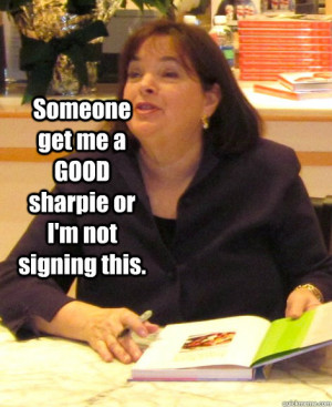 ... get me a GOOD sharpie or I'm not signing this. Ina Garten Book Signing