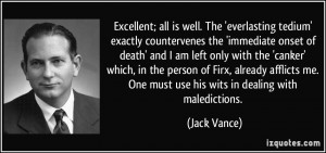 ... afflicts me. One must use his wits in dealing with maledictions