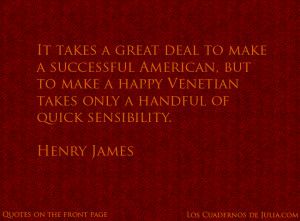 Quotes on the Front Page: Henry James On Venice, Goethe On Language