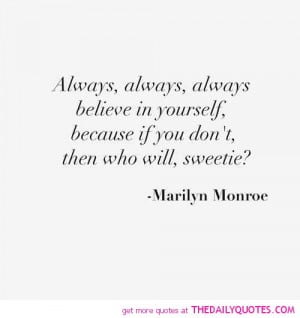 Marilyn Monroe Always Believe in Yourself Quote