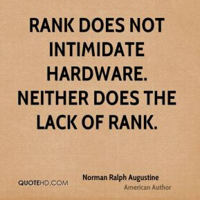 ... - Rank does not intimidate hardware. Neither does the lack of rank