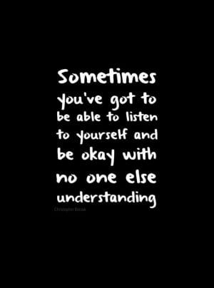 LISTEN TO YOURSELF.....