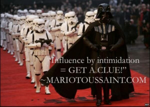 ... by Intimidation = Get a Clue!