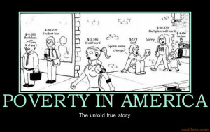 poverty-in-america-demotivational-poster-1282626450.jpg