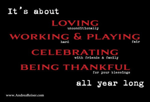It’s about loving unconditionally, working hard and playing fair ...