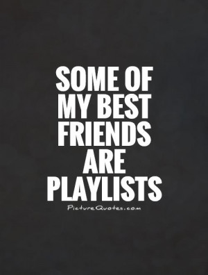 Music Quotes About Friends