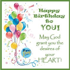 Happy Birthday! Psalm 37:4 - Delight yourself also in the Lord, and He ...