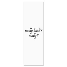 Really bitch? Really? Yoga Mat for