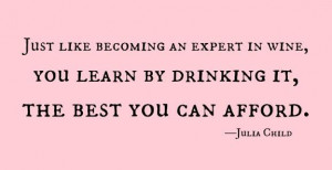 wine quote julia child