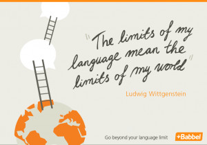 The limits of my language mean the limits of my world.” Ludwig ...