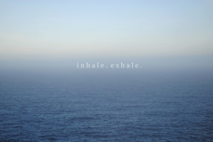 inhale exhale