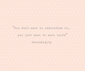 Serendipity Happens Quotes That all things happen for