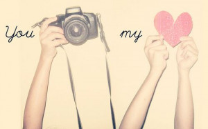 You capture my heart.