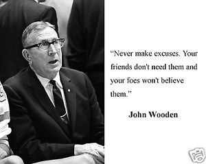 Coach-John-Wooden-UCLA-never-make-excuses-Quote-8-x-10-Photo-Picture ...