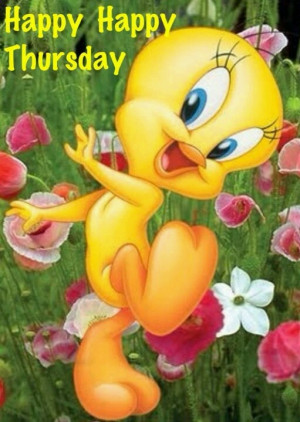 ThursdayHappy Friday, Tweety Birds, Funny Sayings, Happy Dance, Quotes ...