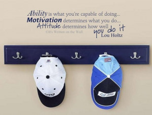 Lou Holtz Quote Ability is what you're capable of doing. 9x31 Vinyl ...