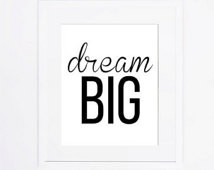 Inspirational Motivat ional Quote Dream Big Positive Optimistic Quote ...