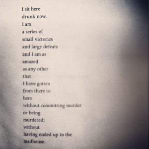 Poem: Henry Charles Bukowski Wow I seriously love this