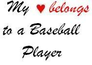 ... www.pics22.com/my-love-belongs-to-a-baseball-player-baseball-quote
