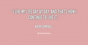 Live Day by Day Quotes