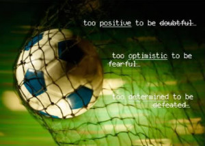 quotes inspirational, soccer inspirational quotes , inspirational ...