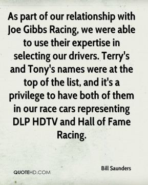 Bill Saunders - As part of our relationship with Joe Gibbs Racing, we ...