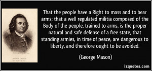 That the people have a Right to mass and to bear arms; that a well ...