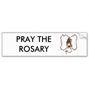 rosary_pray_the_rosary_bumper_sticker ...