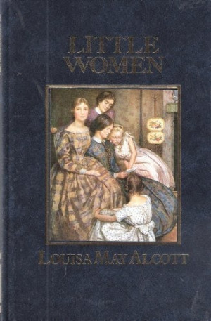 Little Women by Louisa May Alcott, http://www.amazon.com/dp/0863076793 ...