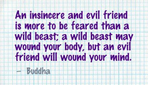 An Insincere and evil friend Is More to be Feared than a Wild Beast ...