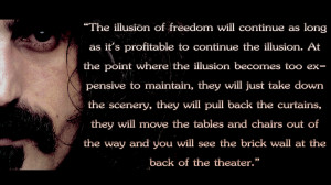 quote:The Illusion of Freedom - Zappa