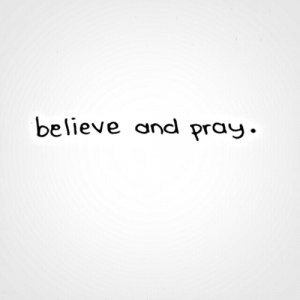 believe, life, para pambam, pray, quote, text, typography, words