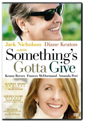 Something's Gotta Give, I have to watch this movie everytime it comes ...