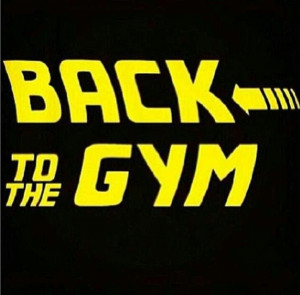 Back to the gym
