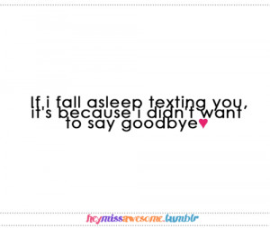 ... didn’t want to say goodbye♥ submit your quotes/Lyrics to
