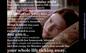 ... sunday night always makes me think of this melodramatic angela quote