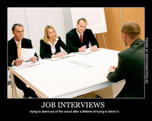 Funny Picture - Job interviews - Trying to stand out of the crowd ...