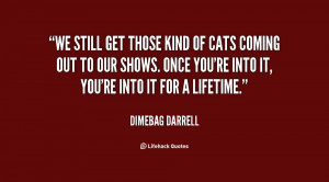 Dimebag Darrell Quotes