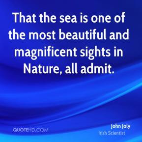 john-joly-scientist-quote-that-the-sea-is-one-of-the-most-beautiful ...