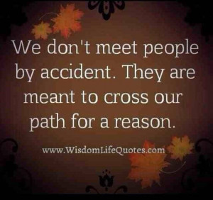 we dont meet people by accident