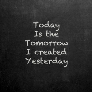 Yesterday Quotes – Sayings – Quote - Today is the tomorrow I ...